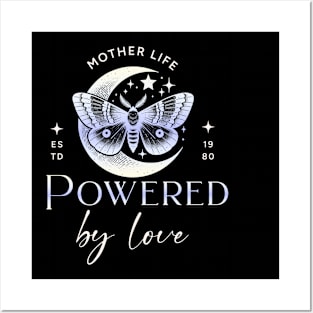 mother life powered by love Posters and Art